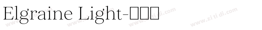 Elgraine Light字体转换 Elgraine Light字体转换